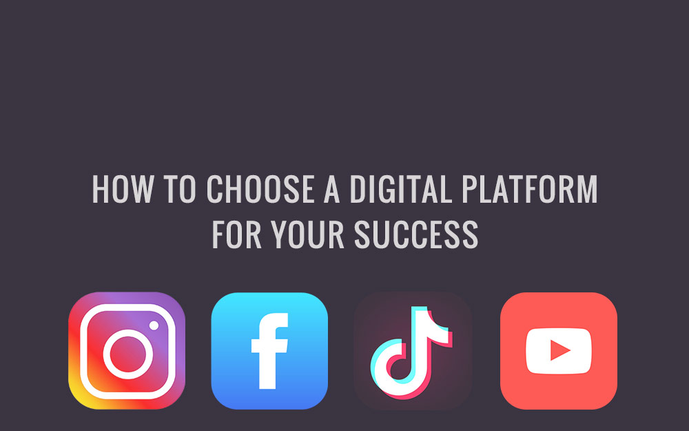 How To Choose A Digital Platform For Your Success