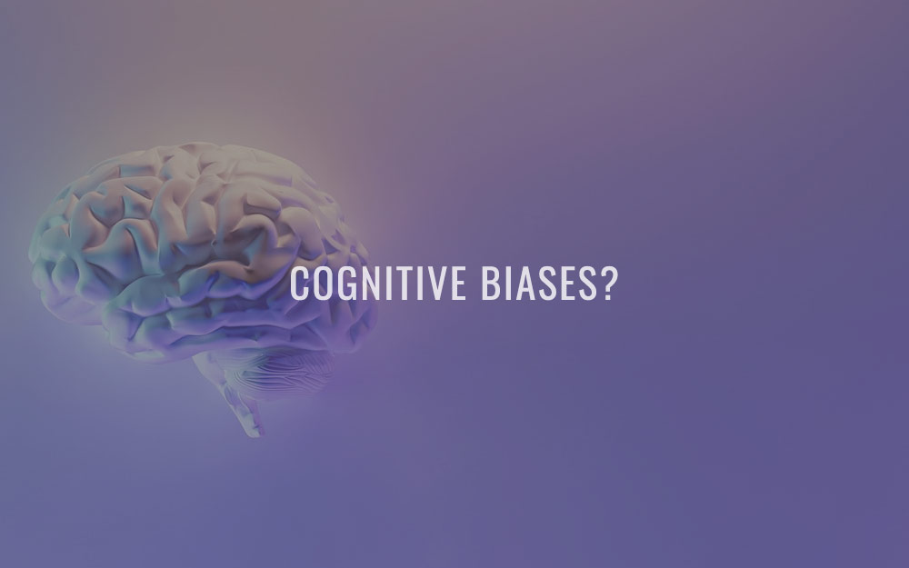 Cognitive biases