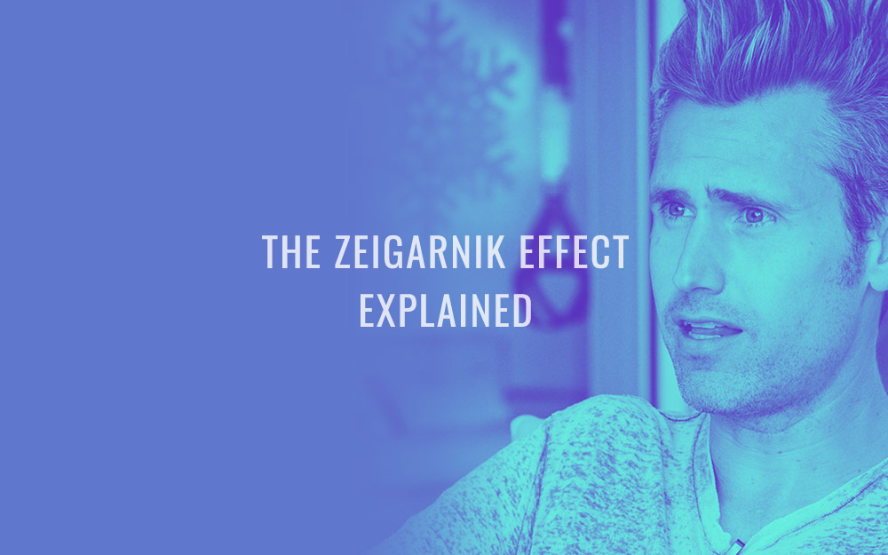 The Zeigarnik Effect explained