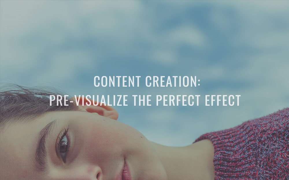 Content Creation: Pre-Visualize the Perfect Effect 💯